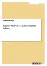 Business Analysis of UK Supermarket Industry