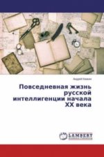 Povsednevnaya zhizn' russkoj intelligencii nachala HH veka