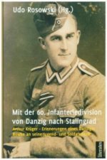 Mit der 60. Infanteriedivision von Danzig nach Stalingrad