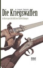 Kriegswaffen in ihren geschichtlichen Entwicklungen