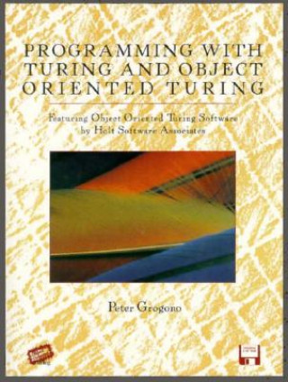 Programming with Turing and Object Oriented Turing, w. diskette (3 1/2 inch)