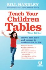 Teach Your Children Tables: How to Blitz Tests and  Succeed in Mathematics for Life