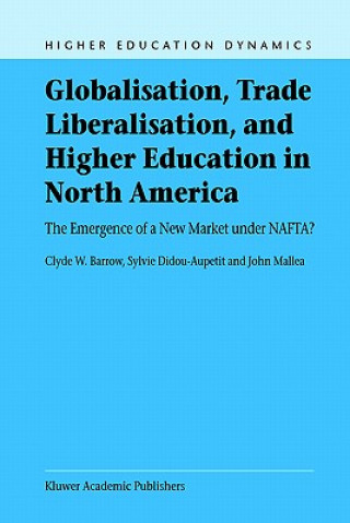 Globalisation, Trade Liberalisation, and Higher Education in North America
