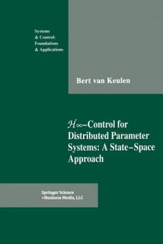 H -Control for Distributed Parameter Systems: A State-Space Approach