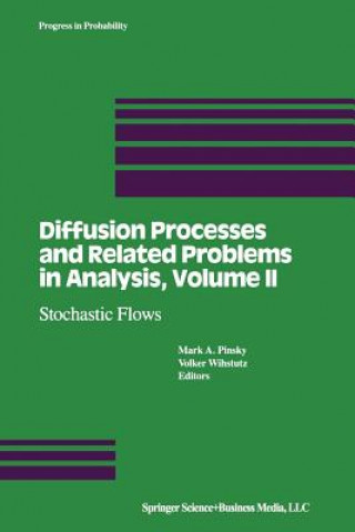 Diffusion Processes and Related Problems in Analysis, Volume II
