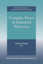 Complex Flows in Industrial Processes