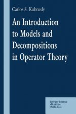 An Introduction to Models and Decompositions in Operator Theory