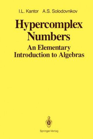 Hypercomplex Numbers (I. L. Kantor,A. S. Solodovnikov)(Miękka)