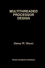 Multithreaded Processor Design