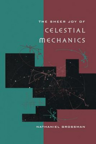 The Sheer Joy of Celestial Mechanics