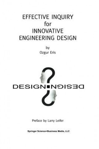 Effective Inquiry for Innovative Engineering Design
