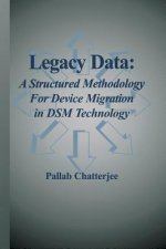 Legacy Data: A Structured Methodology for Device Migration in DSM Technology