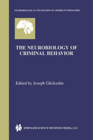 Neurobiology of Criminal Behavior