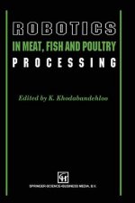 Robotics in Meat, Fish and Poultry Processing