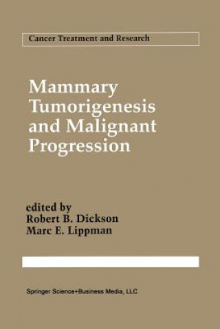 Mammary Tumorigenesis and Malignant Progression