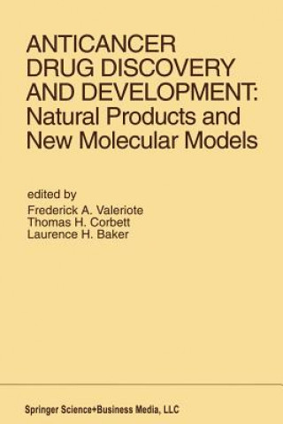 Anticancer Drug Discovery and Development: Natural Products and New Molecular Models