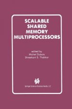 Scalable Shared Memory Multiprocessors