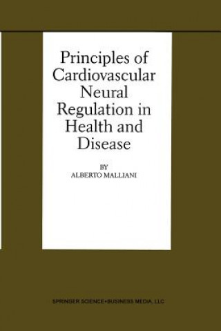 Principles of Cardiovascular Neural Regulation in Health and Disease