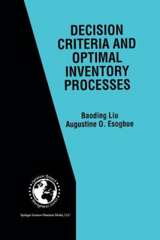 Decision Criteria and Optimal Inventory Processes