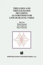 Trellises and Trellis-Based Decoding Algorithms for Linear Block Codes