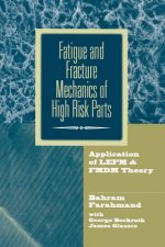 Fatigue and Fracture Mechanics of High Risk Parts