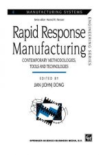Rapid Response Manufacturing