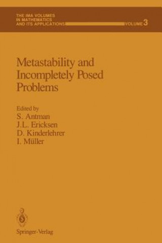 Metastability and Incompletely Posed Problems
