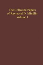 Collected Papers of Raymond D. Mindlin Volume I