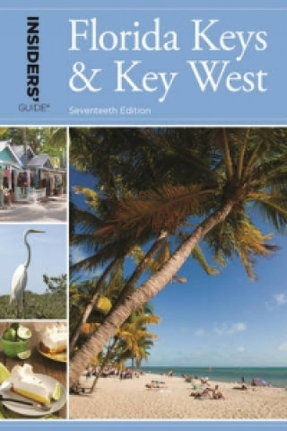 Insiders' Guide(R) to Florida Keys & Key West