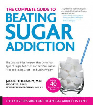 Complete Guide to Beating Sugar Addiction (Jacob Teitelbaum,M.D.,Chrystle Fiedler)(Miękka)