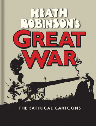 Heath Robinson's Great War