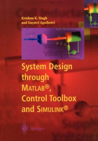System Design through Matlab (R), Control Toolbox and Simulink (R)
