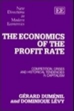 ECONOMICS OF THE PROFIT RATE - Competition, Crises and Historical Tendencies in Capitalism