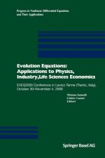 Evolution Equations: Applications to Physics, Industry, Life Sciences and Economics