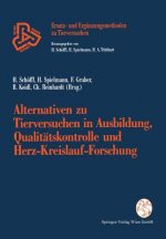 Alternativen Zu Tierversuchen in Ausbildung, Qualit tskontrolle Und Herz-Kreislauf-Forschung