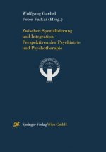 Zwischen Spezialisierung und Integration - Perspektiven der Psychiatrie und Psychotherapie