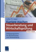 Karriere Machen: Steuerberatung und Wirtschaftsprufung 2003/2004