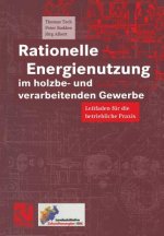 Rationelle Energienutzung Im Holzbe- Und Verarbeitenden Gewerbe