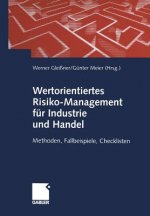 Wertorientiertes Risiko-Management Fur Industrie Und Handel