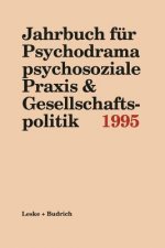 Jahrbuch F r Psychodrama Psychosoziale Praxis & Gesellschaftspolitik 1995