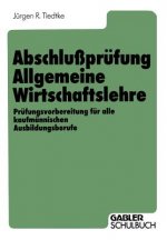 Abschlu pr fung Allgemeine Wirtschaftslehre