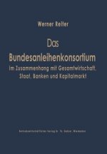 Das Bundesanleihekonsortium Im Zusammenhang Mit Gesamtwirtschaft, Staat, Banken Und Kapitalmarkt