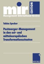 Postmerger-Management in Den Ost- Und Mitteleurop ischen Transformationsstaaten