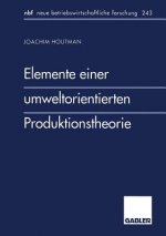 Elemente Einer Umweltorientierten Produktionstheorie