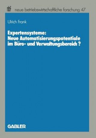 Expertensysteme: Neue Automatisierungspotentiale Im B ro- Und Verwaltungsbereich?