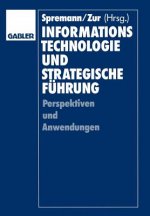 Informationstechnologie und Strategische Fuhrung