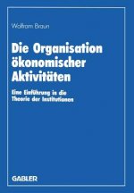 Die Organisation Okonomischer Aktivitaten