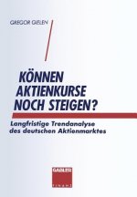 Koennen Aktienkurse Noch Steigen?