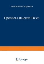 Operations-Research-Praxis -- Einsatzformen Und Ergebnisse