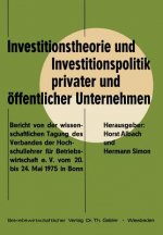 Investitionstheorie und Investitionspolitik Privater und Offentlicher Unternehmen